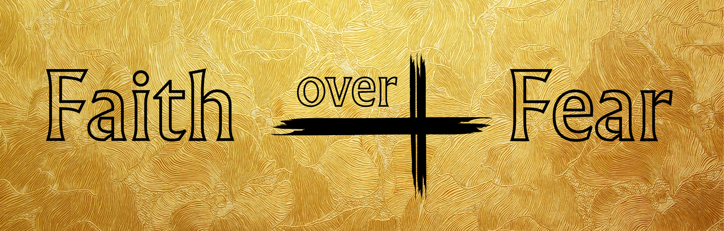 Faith Over Fear Gold