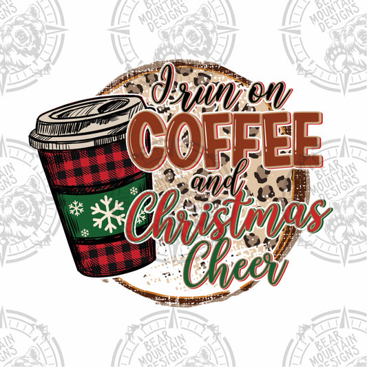 I Run On Coffee Ans Christmas Cheer