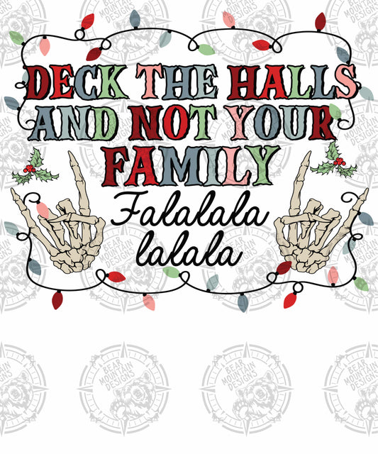 Deck The Halls And Not Your Family