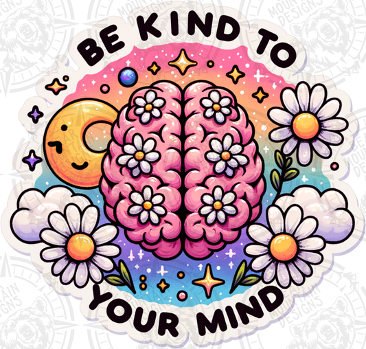 Be Kind To Your Mind