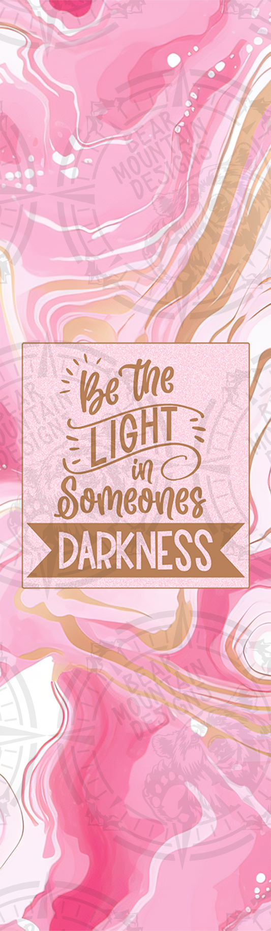 Be The Light In Someones Darkness - Pen Wrap