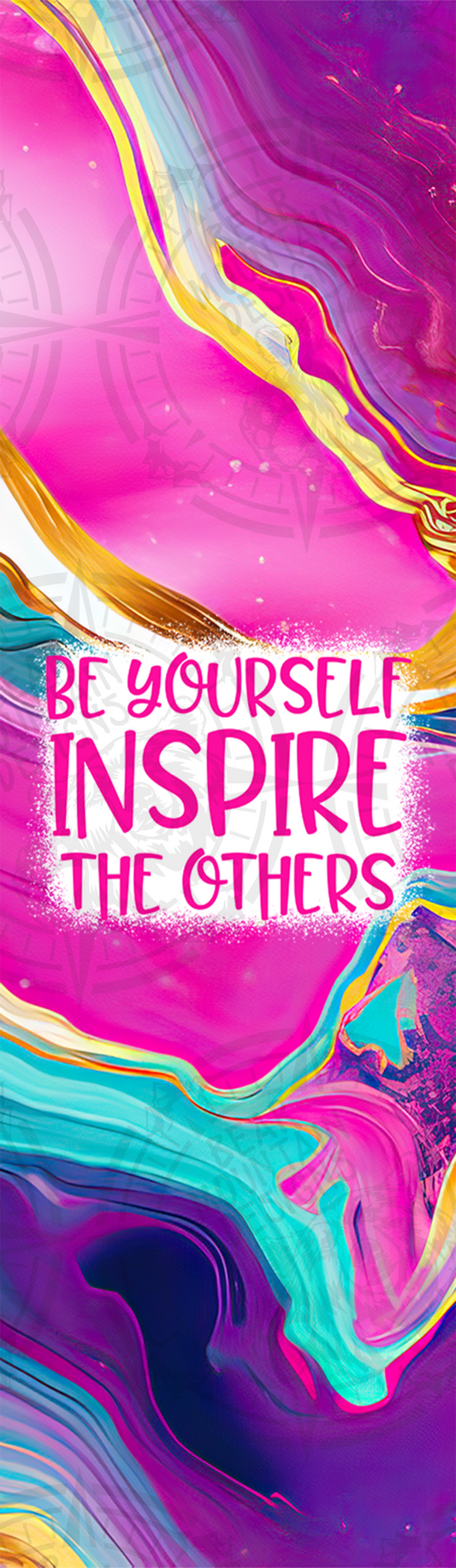 Be Yourself Inspire The Others - Pen Wrap