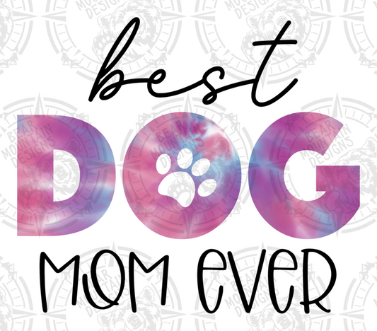 Best Dog Mom Ever - White Background