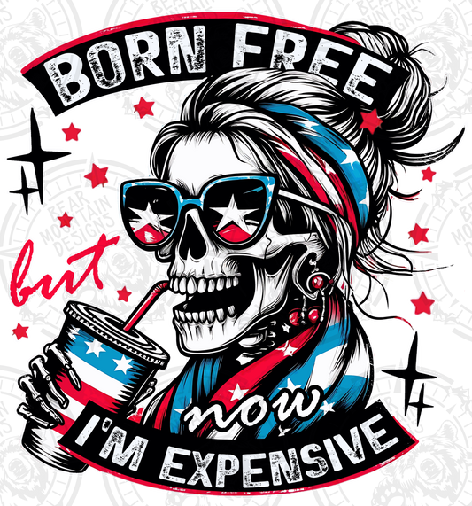 Born Free Now Im Expensive