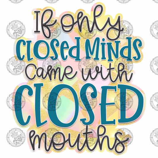 If Only Closed Minds