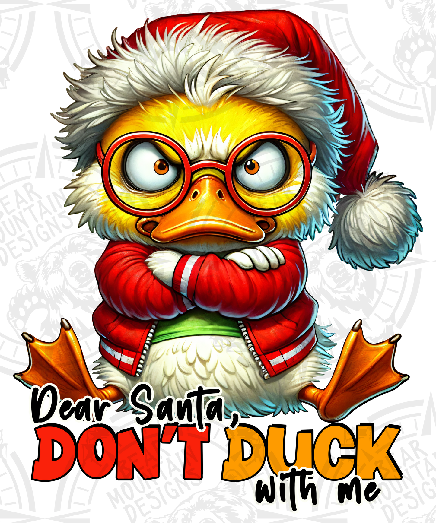 Dear Santa Dont Duck With Me