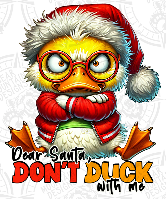 Dear Santa Dont Duck With Me