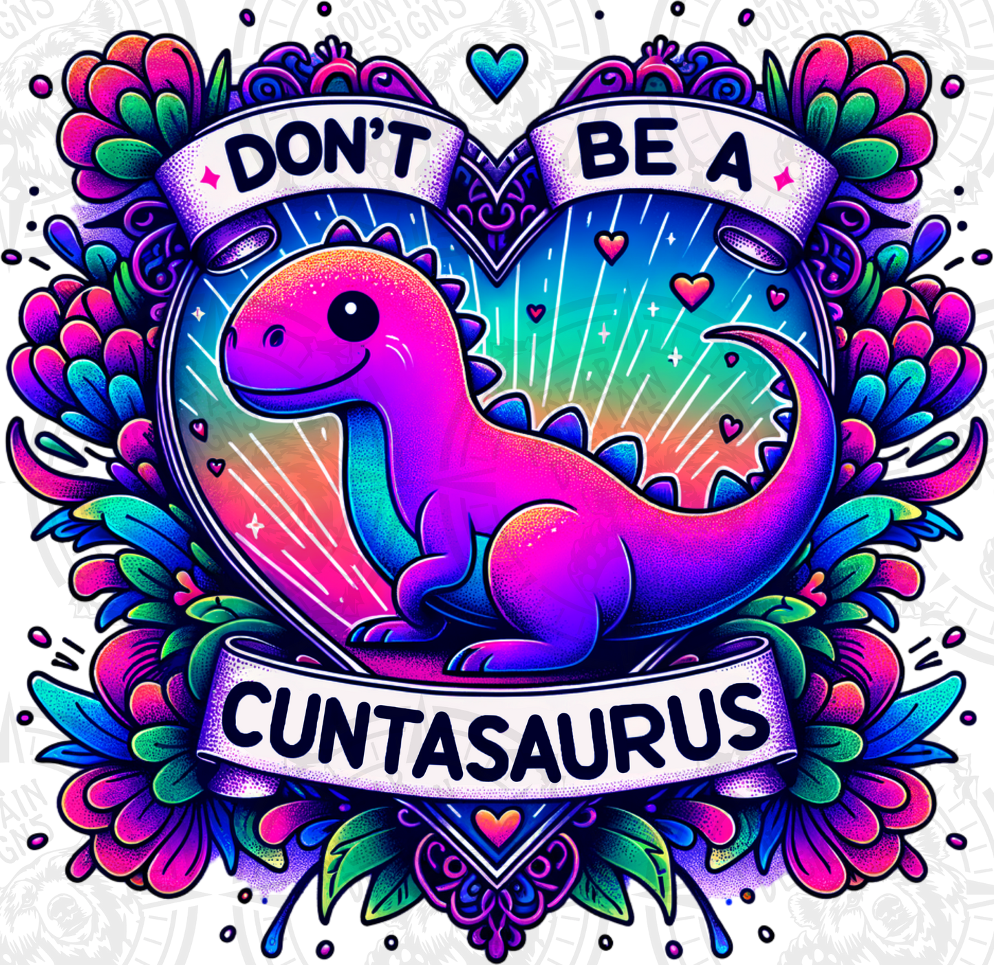 Dont Be A Cuntasaurus 2