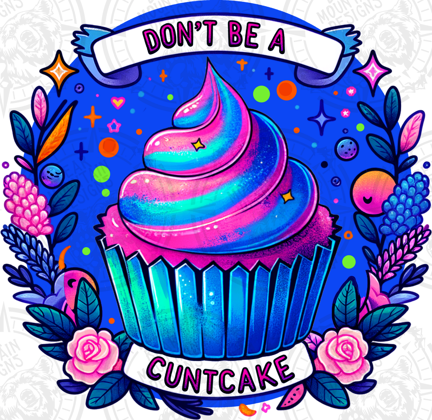 Dont Be A Cuntcake 2