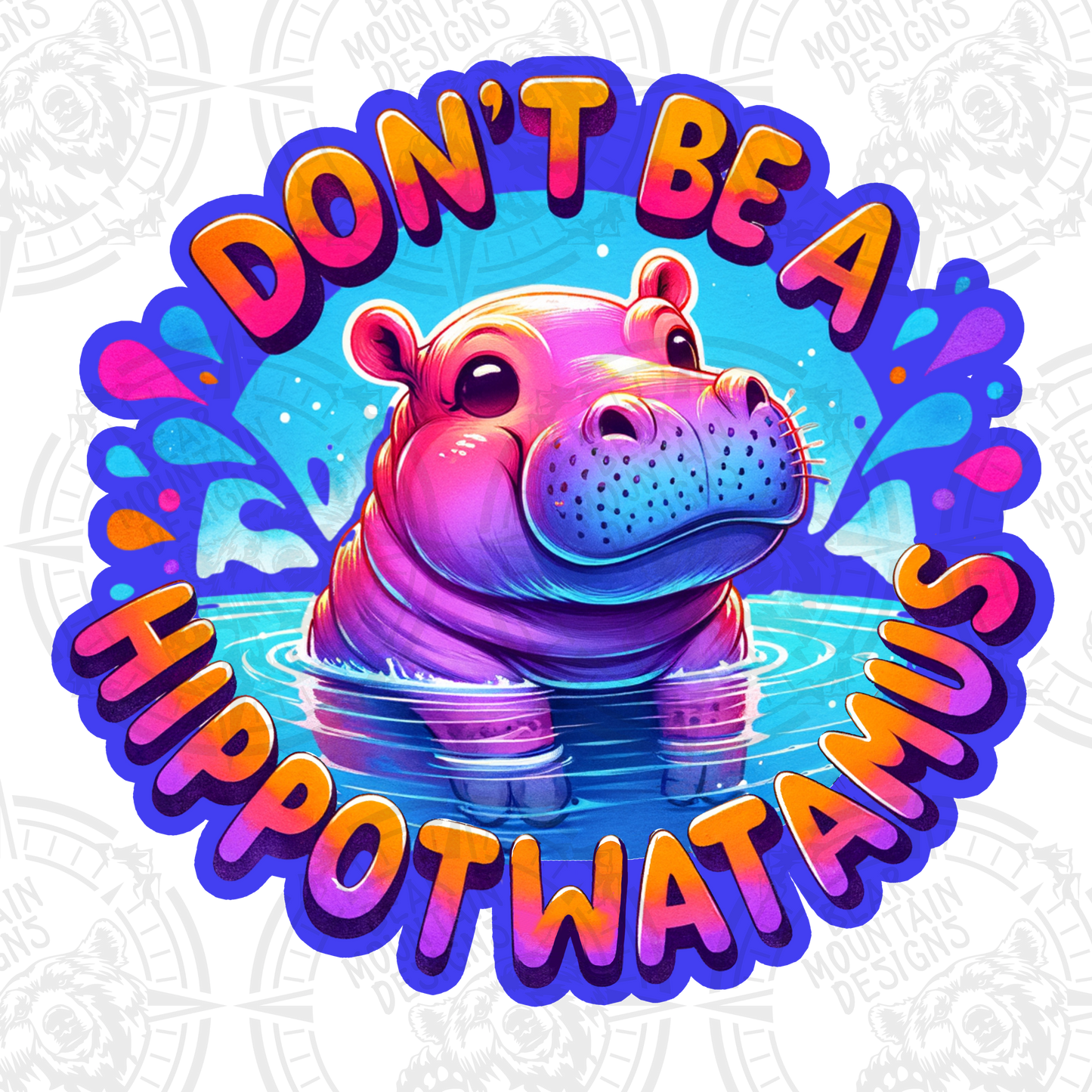 Dont Be A Hippotwatamus 3