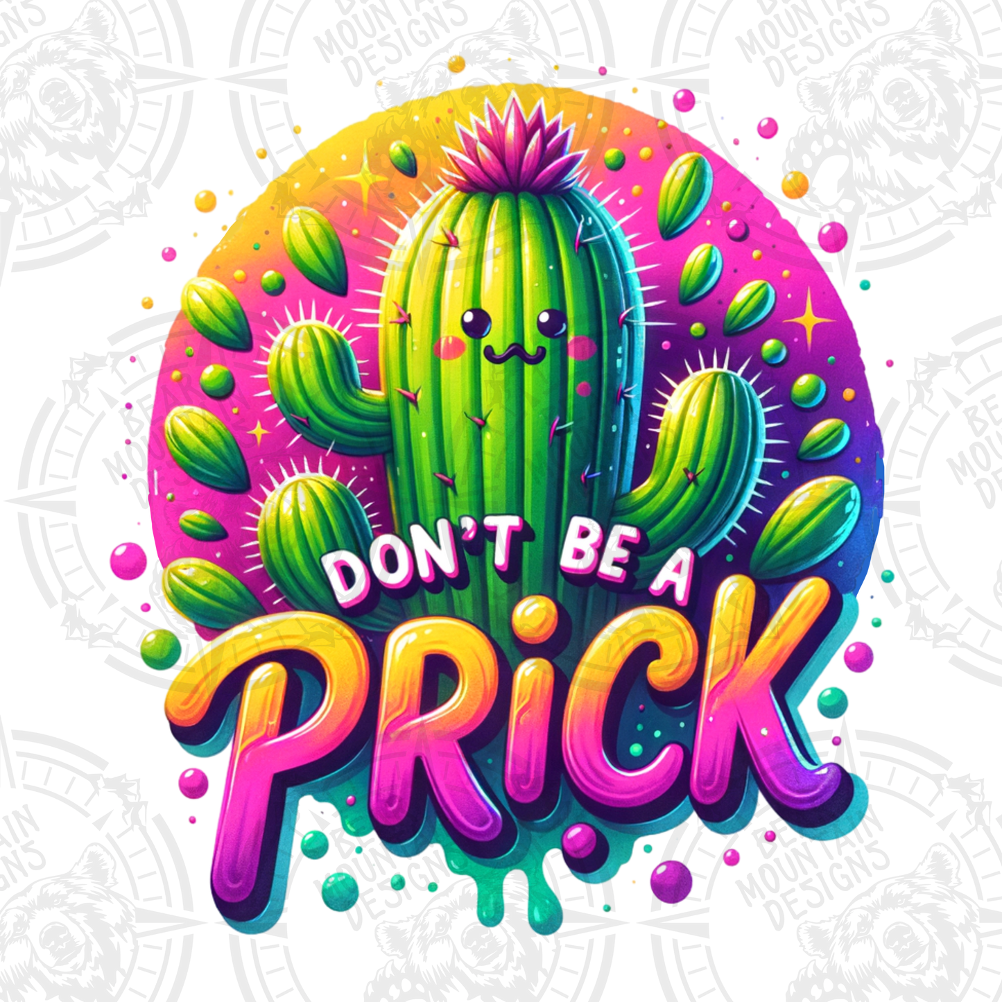 Dont Be A Prick 2