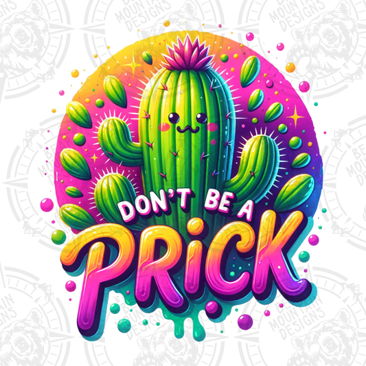 Dont Be A Prick 2