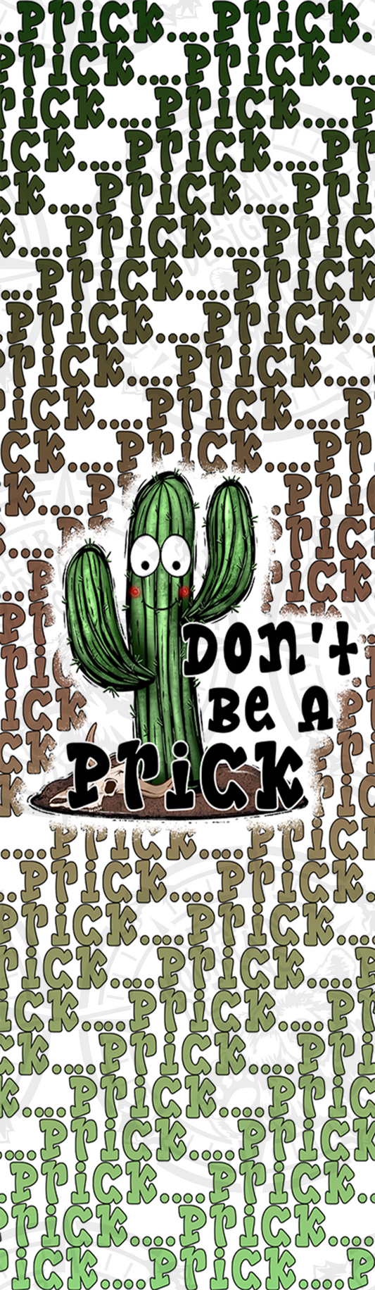 Dont Be A Prick - Pen Wrap