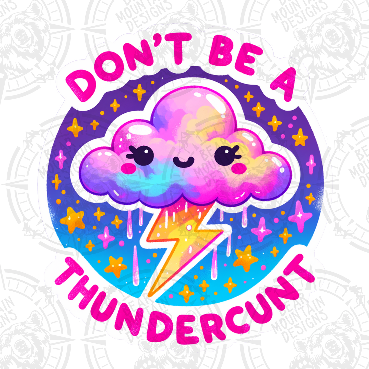 Dont Be A Thundercunt 3