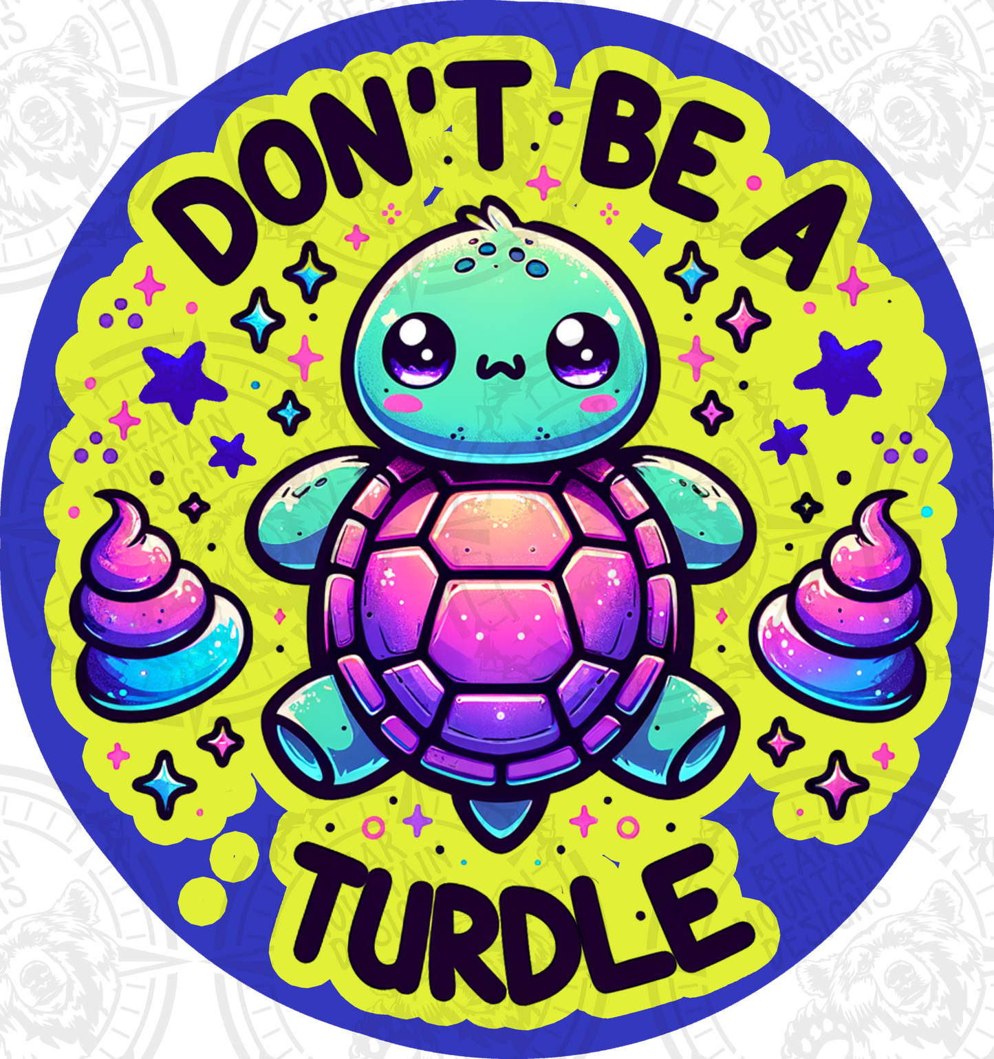 Dont Be A Turdle 1