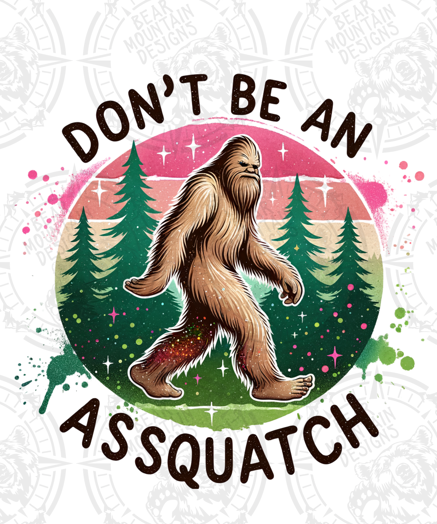 Dont Be An Assquatch