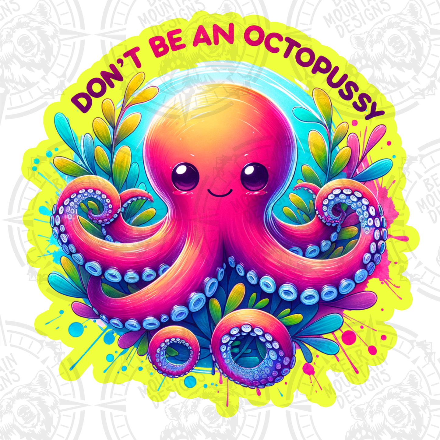 Dont Be An Octopussy 1