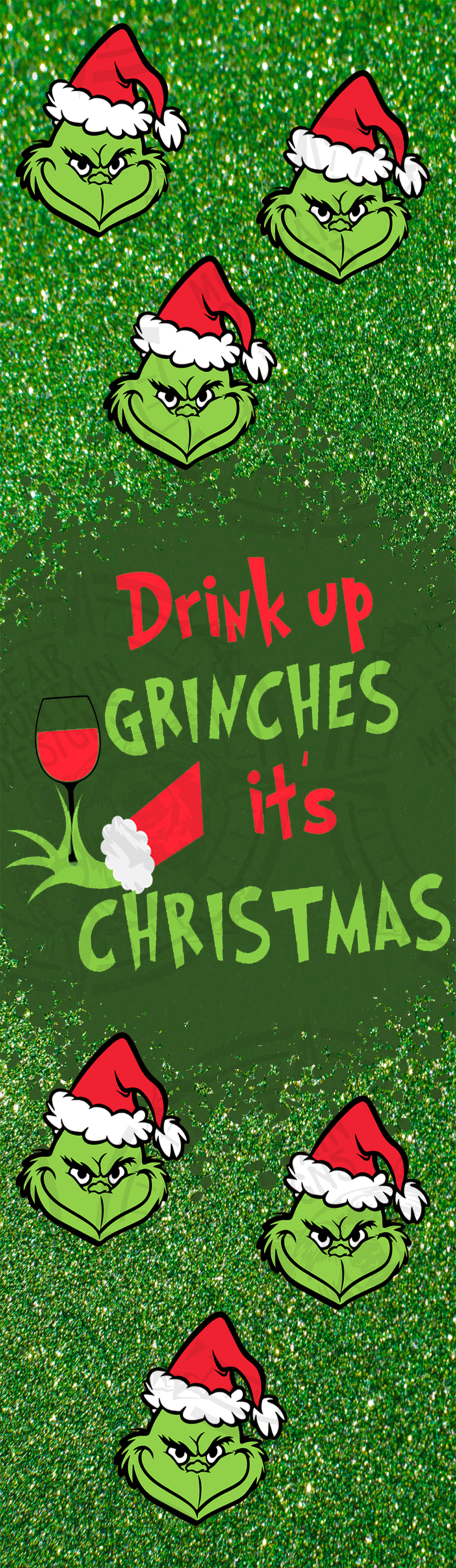 Drink Up Grinches Its Christmas - Pen Wrap