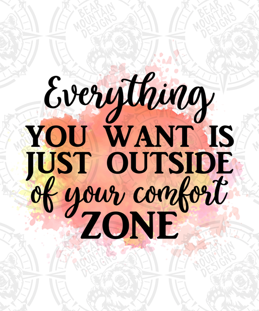 Everything You Want Is Just Outside Your Comfort Zone