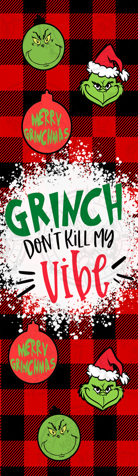 Grinch Dont Kill My Vibe - Pen Wrap