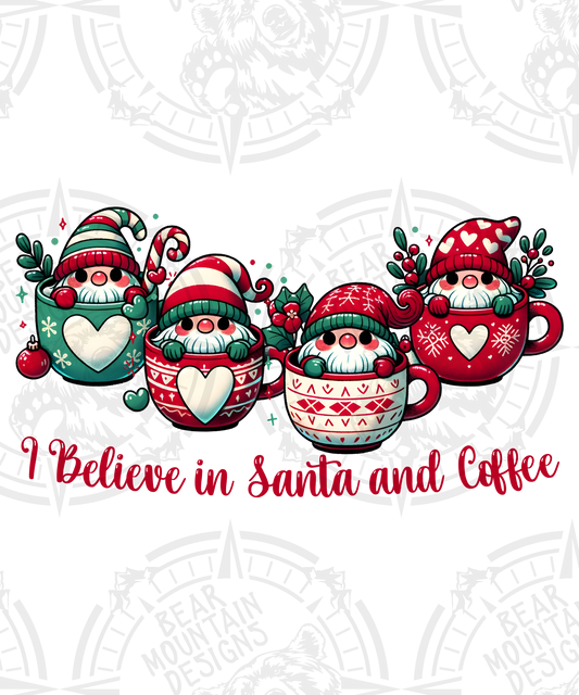 I Believe In Santa And Coffee