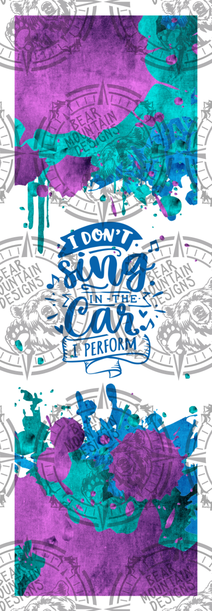 I Dont Sing In The Car - Pen Wrap