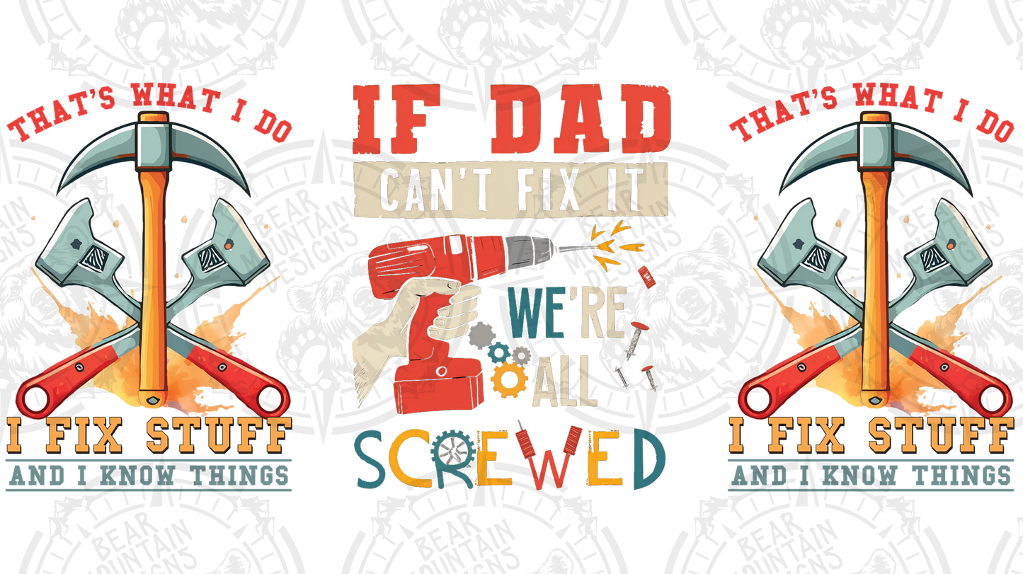 If Dad Can't Fix It We're Screwed - Cup Wrap