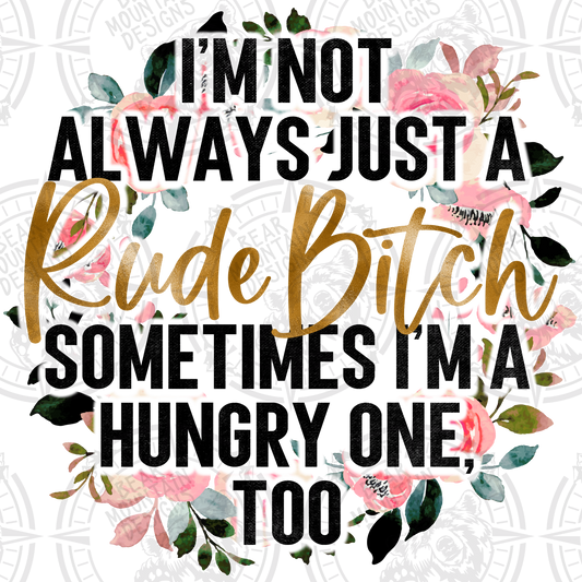 Im Not Always A Rude Bitch