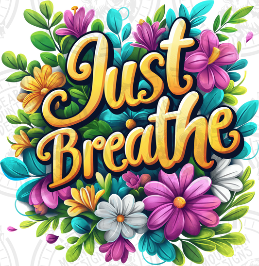 Just Breathe Bright Flowers