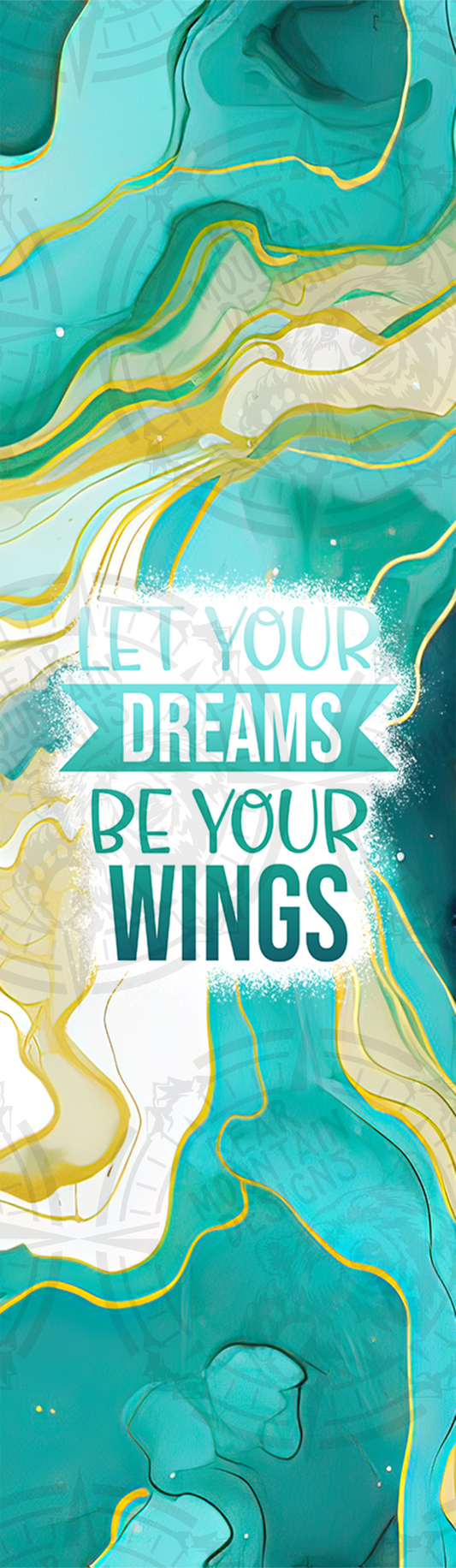 Let Your Dreams Be Your Wings - Pen Wrap