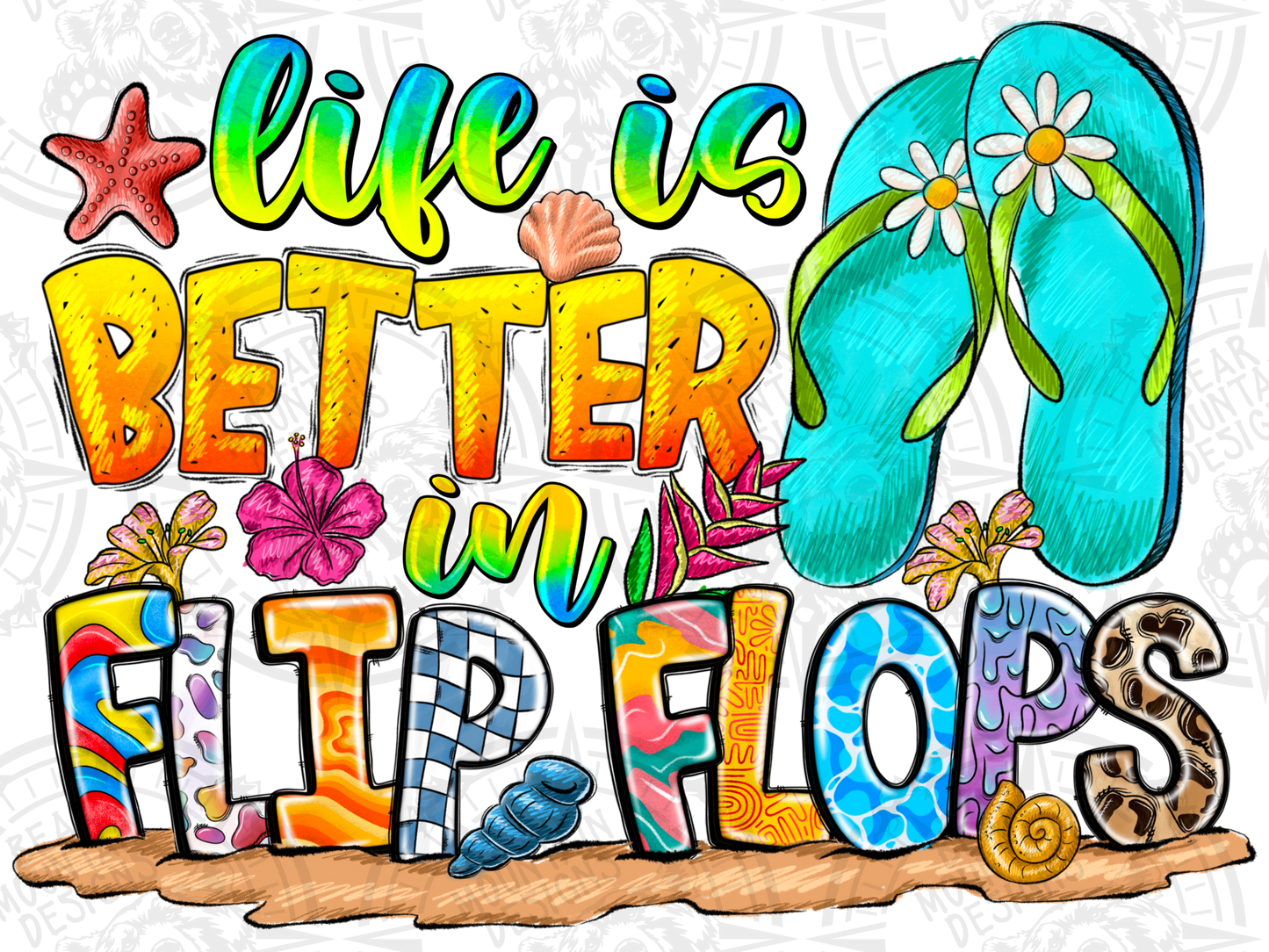 Life Is Better In Flip Flops