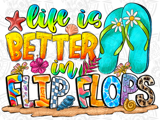 Life Is Better In Flip Flops