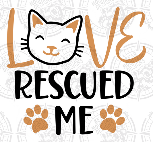 Love Rescued Me - Cat With White Border
