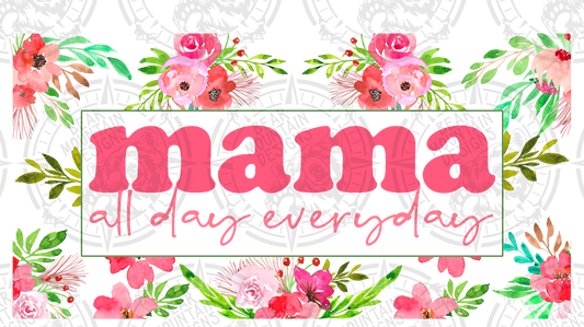 Mama All Day Everyday - Cup Wrap