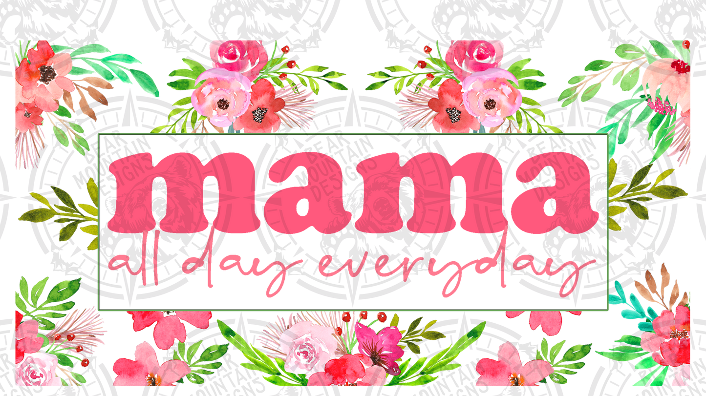 Mama All Day Everyday - Cup Wrap
