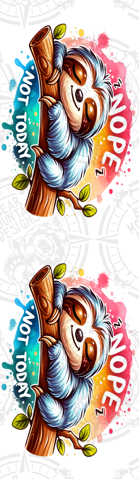 Nope Not Today Sloth