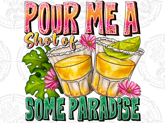 Pour Me A Shot Of Paradise