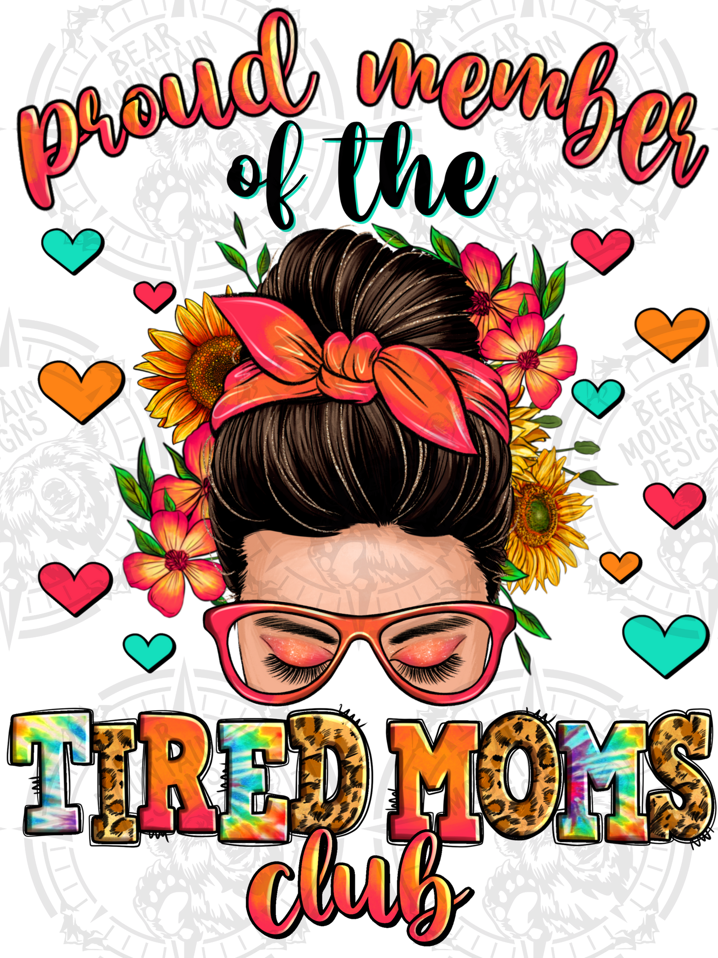 Proud Member Of The Tired Moms Club