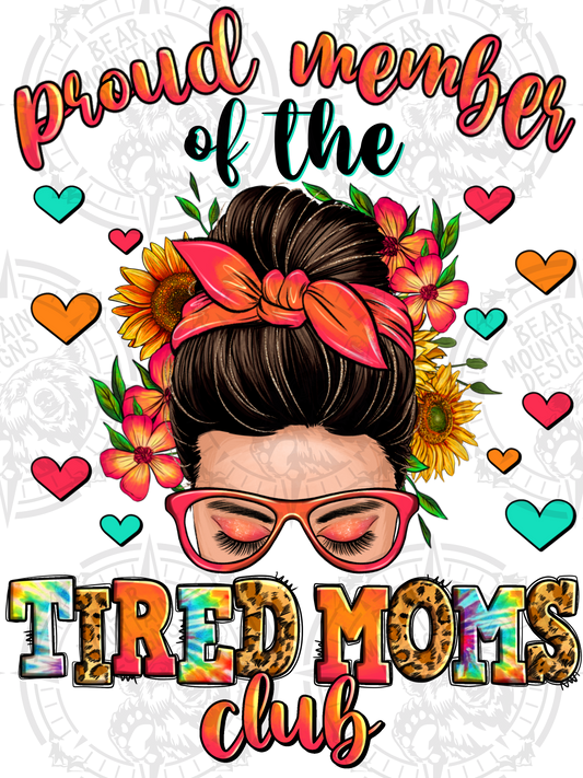 Proud Member Of The Tired Moms Club