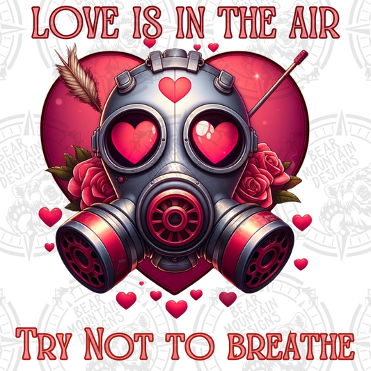 Love Is In The Air Try Not To Breathe