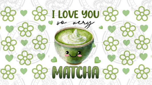 I Love You So Very Matcha - Cup Wrap