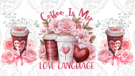 Coffee Is My Love Language - Cup Wrap