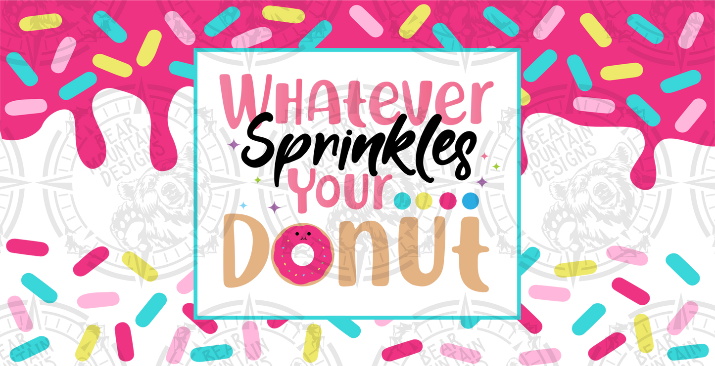 Whatever Sprinkles Your Donut - Cup Wrap